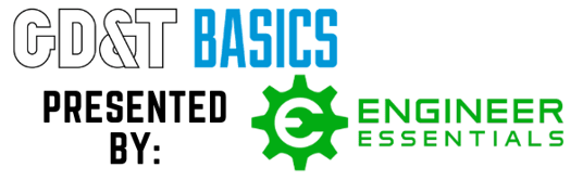 GD&T Basics Presented by Engineer Essentials