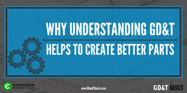 Why-GDT-creates-better-parts
